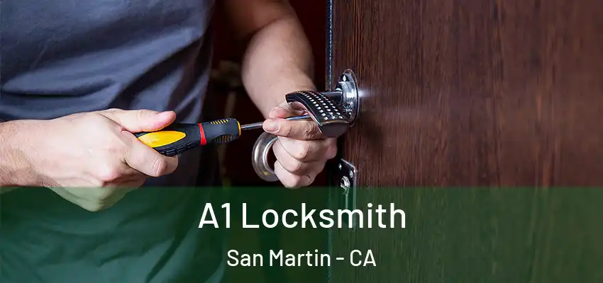  A1 Locksmith San Martin - CA