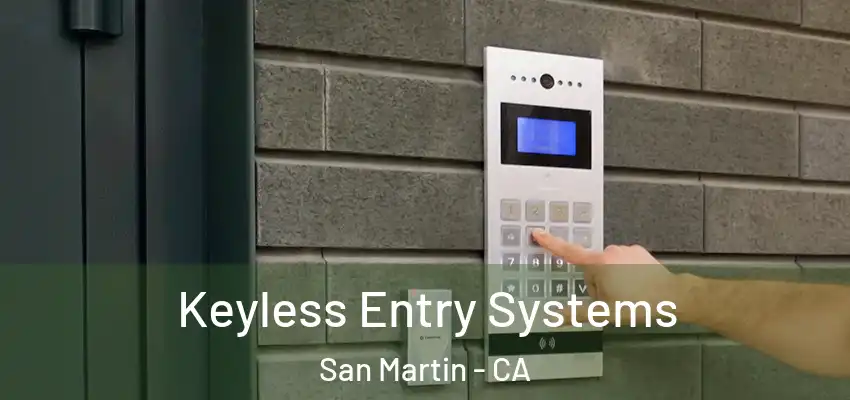  Keyless Entry Systems San Martin - CA