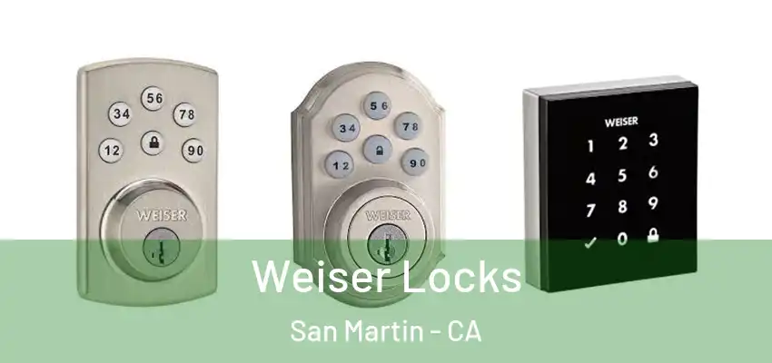  Weiser Locks San Martin - CA