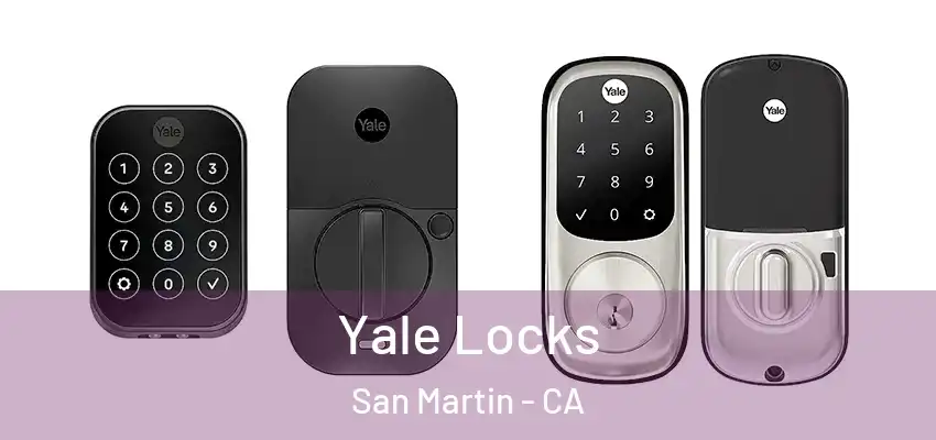  Yale Locks San Martin - CA